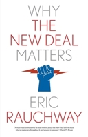 Why the New Deal Matters 0300252005 Book Cover