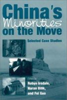 China's Minorities on the Move: Selected Case Studies (East Gate Books) 0765610248 Book Cover