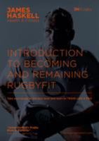 Introduction to Becoming and Remaining Rugbyfit 1526202131 Book Cover