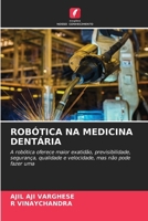 Robótica Na Medicina Dentária (Portuguese Edition) 6209468934 Book Cover