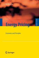 Energy Pricing: Economics and Principles 3642267440 Book Cover