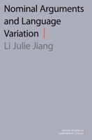 Nominal Arguments and Language Variation 0190084170 Book Cover