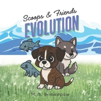 Scoops & Friends Evolution B0FDXDMHFW Book Cover