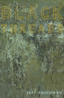 Black Threads (Carnegie Mellon Poetry) 0887484603 Book Cover