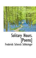 Solitary Hours 0548461821 Book Cover