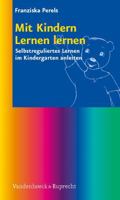 Mit Kindern Lernen Lernen: Selbstreguliertes Lernen Im Kindergarten Anleiten 352570108X Book Cover
