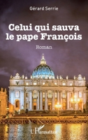 Celui qui sauva le pape François 234308615X Book Cover