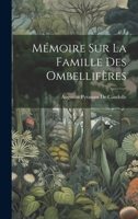 Mémoire Sur La Famille Des Ombellifères 1022779125 Book Cover