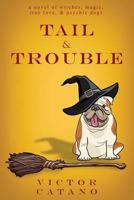 Tail & Trouble 1940215684 Book Cover