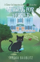Meowing for Murder (A Clever Cat Detective Series Novel) B08HQ8MHSL Book Cover