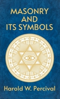 Masonry And Its Symbols 1639232451 Book Cover