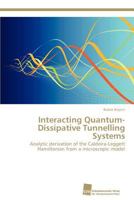 Interacting Quantum-Dissipative Tunnelling Systems 3838132076 Book Cover