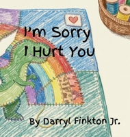 I'm Sorry I Hurt You B0GS4423TF Book Cover