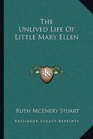 The Unlived Life Of Little Mary Ellen 117232008X Book Cover