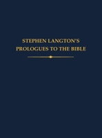 Stephen Langton's Prologues to the Bible 0197267173 Book Cover