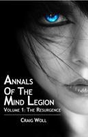 Annals of the Mind Legion: Volume 1: The Resurgence 0985171405 Book Cover