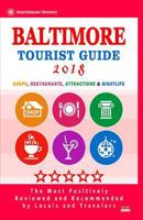 Baltimore Tourist Guide 2018: Shops, Restaurants, Entertainment and Nightlife in Baltimore, Maryland 1986704726 Book Cover