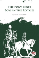The Pony Rider Boys In the Rockies 935656633X Book Cover