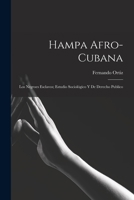 Hampa afro-cubana: Los negroes esclavos; estudio sociológico y de derecho publico 1016732805 Book Cover
