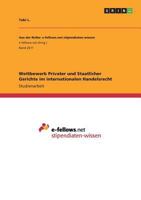 Wettbewerb Privater und Staatlicher Gerichte im internationalen Handelsrecht 3668571392 Book Cover