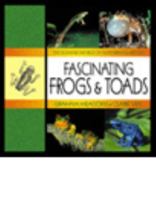 Fascinating Frogs & Toads 076851634X Book Cover