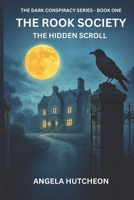 The Rook Society: The Hidden Scrolls (The Dark Conspiracy Series) B0GG76HSFM Book Cover