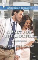A Baby for the Doctor 0373755201 Book Cover