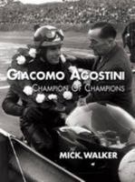 Giacomo Agostini: Champion Of Champions 178091217X Book Cover