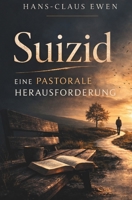 Suizid: Eine pastorale Herausforderung. (German Edition) 3949669256 Book Cover