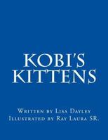 Kobi's Kittens 1491015810 Book Cover