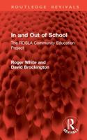 In and Out of School: The Rosla Community Education Project 1032820039 Book Cover