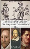 Shakespeare & Company: The Story of Lord Chamberlain's Men 1497419247 Book Cover