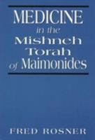 Medicine in the Mishneh Torah of Maimonides 0881250201 Book Cover