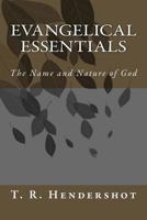Evangelical Essentials: The Name and the Nature of God 1494320320 Book Cover