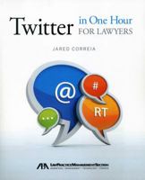 Twitter in One Hour for Lawyers 1614385416 Book Cover
