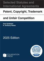 Patent, Copyright, Trademark and Unfair Competition, Selected Statutes and International Agreements, 2025 B0FCGC7TB3 Book Cover
