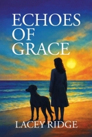 Echoes of Grace 106674470X Book Cover