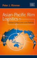 Asian-Pacific Rim Logistics: Global Context and Local Policies 184720628X Book Cover