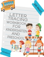 Letter Tracing Workbook For Kindergarten And Preschool: Tracing Alphabet Practice for Kids And Toddlers with Pen Control, Line Tracing, Letters and Numbers Tracing ( Ages 3+activity book ) Learn To Wr B08GV97Q81 Book Cover