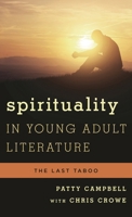 Spirituality in Young Adult Literature: The Last Taboo (Studies in Young Adult Literature) 1442252383 Book Cover