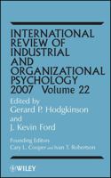 International Review of Industrial and Organizational Psychology, 2007: Volume 22 0470031980 Book Cover