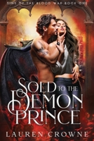 Sold to the Demon Prince B0BKC9ZVM8 Book Cover