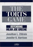 The Torts Game: Defending Mean Joe Greene 073554509X Book Cover