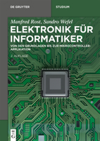 Elektronik F?r Informatiker : Von Den Grundlagen Bis Zur Mikrocontroller-Applikation 3110608820 Book Cover