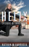 Helix: Episode 5 - Inversion 0995436150 Book Cover