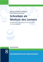 Schreiben als Medium des Lernens: Kompetenzentwicklung durch Schreiben im Fachunterricht 3830933436 Book Cover
