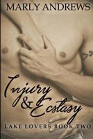 Injury & Ecstasy (The Lake Lovers Series Book 2) 1530595487 Book Cover