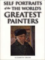 Self Portraits of the World's Greatest Painters 1856485552 Book Cover