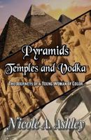 Pyramids Temples and Vodka: The Journeys of Young Woman of Color 1985770350 Book Cover