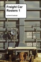 Freight Car Rosters 1 1494860805 Book Cover